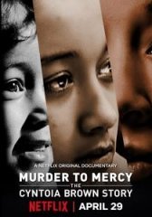 От убийства до милосердия: История Синтои Браун (2020)